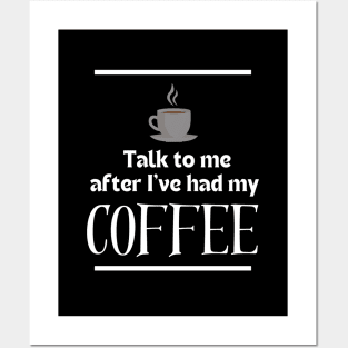 After I've Had My Coffee | Edition 10 Posters and Art